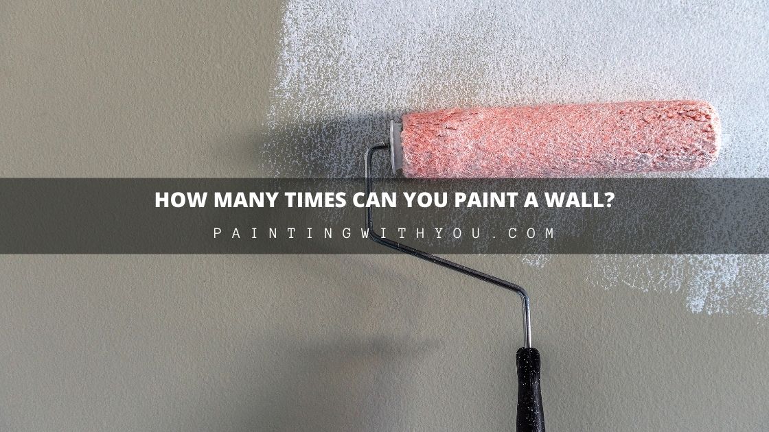How-many-times-can-you-paint-a-wall